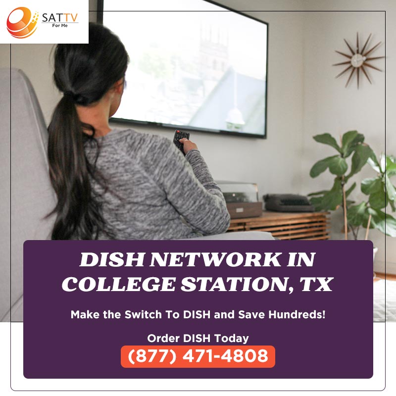 The Complete Guide to Dish Network in College Station, Texas | free Classified | Free Advertising | free classified ads